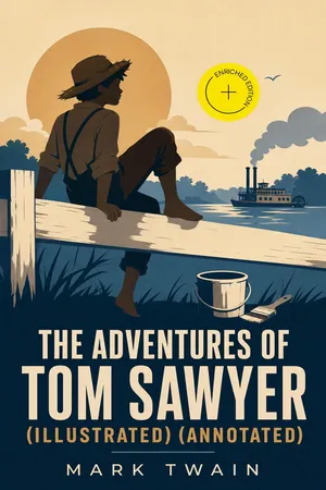 The Adventures of Tom Sawyer (Illustrated) (Annotated)