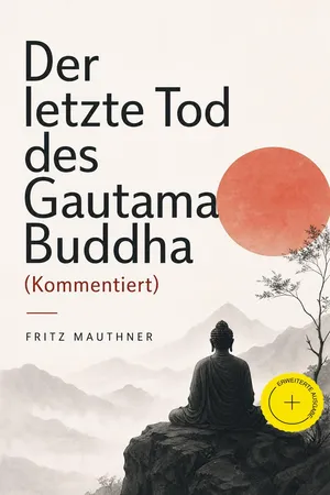 Der letzte Tod des Gautama Buddha (Kommentiert)