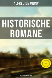 Historische Romane von Alfred de Vigny_cover