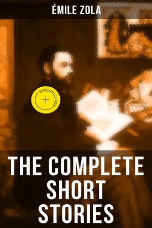 The Complete Short Stories of Émile Zola