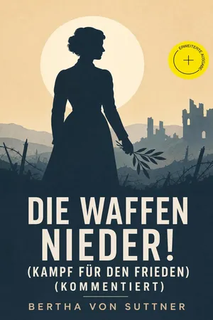 Die Waffen nieder! (Kampf für den Frieden) (Kommentiert)