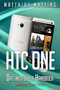 HTC One - das inoffizielle Handbuch. Anleitung, Tipps, Tricks_cover