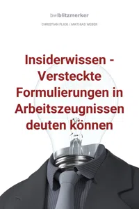 bwlBlitzmerker: Insiderwissen - Versteckte Formulierungen in Arbeitszeugnissen deuten können_cover