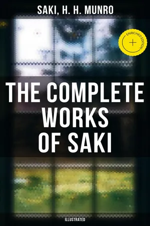 The Complete Works of Saki (Illustrated)