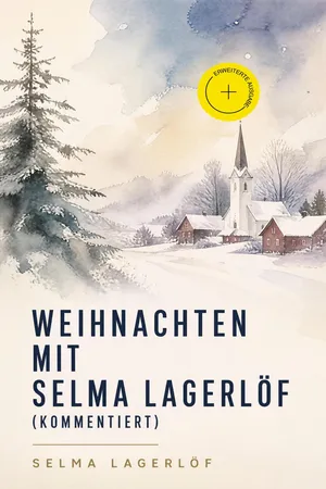 Weihnachten mit Selma Lagerlöf (Kommentiert)