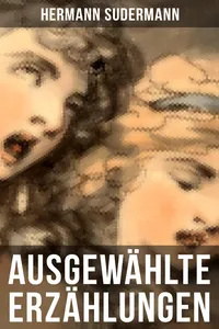 Ausgewählte Erzählungen von Hermann Sudermann_cover