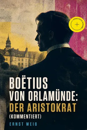 Boëtius von Orlamünde: Der Aristokrat (Kommentiert)