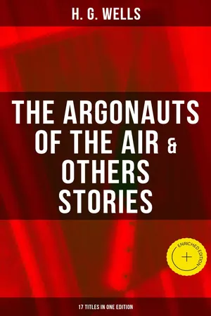 The Argonauts of the Air & Others Stories - 17 Titles in One Edition