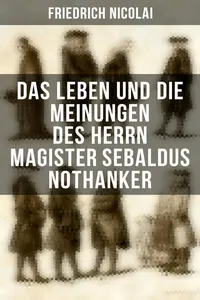 Das Leben und die Meinungen des Herrn Magister Sebaldus Nothanker_cover
