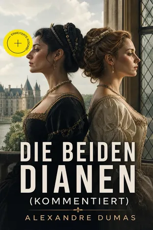Die beiden Dianen (Kommentiert)
