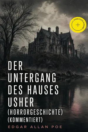 Der Untergang des Hauses Usher (Horrorgeschichte) (Kommentiert)