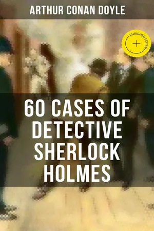 60 Cases of Detective Sherlock Holmes