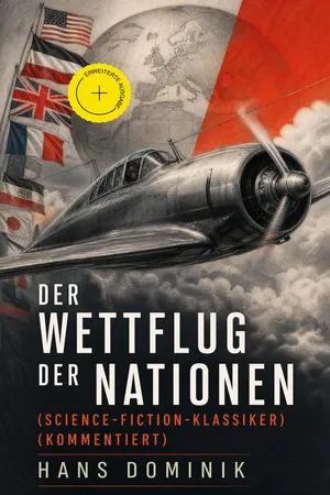 Der Wettflug der Nationen (Science-Fiction-Klassiker) (Kommentiert)