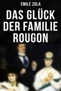 Das Glück der Familie Rougon_cover
