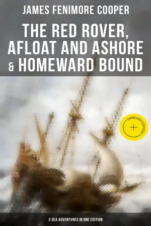The Red Rover, Afloat and Ashore & Homeward Bound โ 3 Sea Adventures in One Edition