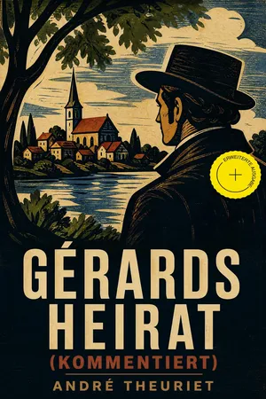 Gérards Heirat (Kommentiert)