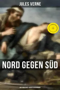Nord gegen Süd: Historischer Abenteuerroman_cover