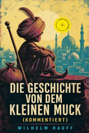 Die Geschichte von dem kleinen Muck (Kommentiert)