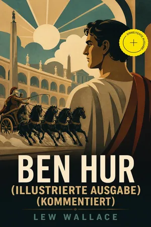 Ben Hur (Illustrierte Ausgabe) (Kommentiert)
