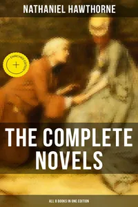 The Complete Novels of Nathaniel Hawthorne - All 8 Books in One Edition_cover