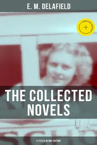 THE COLLECTED NOVELS OF E. M. DELAFIEL_cover