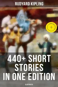 Rudyard Kipling: 440+ Short Stories in One Edition_cover