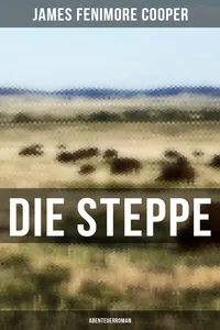Die Steppe: Abenteuerroman_cover