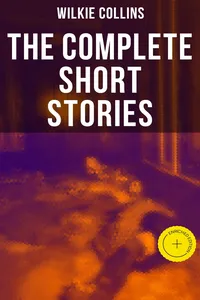 The Complete Short Stories of Wilkie Collins_cover
