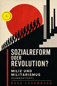 Sozialreform oder Revolution? - Miliz und Militarismus