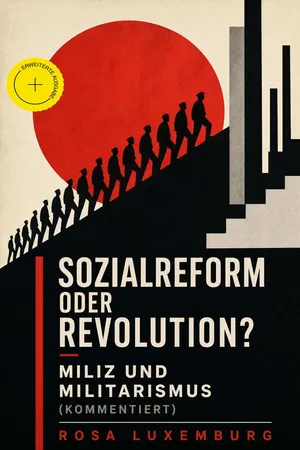 Sozialreform oder Revolution? - Miliz und Militarismus (Kommentiert)