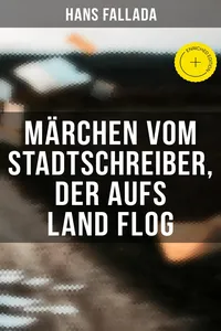Märchen vom Stadtschreiber, der aufs Land flog_cover