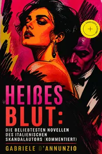 Heißes Blut: Die beliebtesten Novellen des italienischen Skandalautors_cover