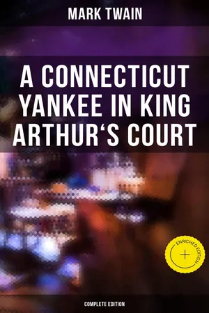 A Connecticut Yankee in King Arthur's Court (Complete Edition)
