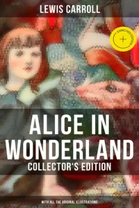 Alice in Wonderland - With All the Original Illustrations_cover