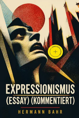 Expressionismus (Essay) (Kommentiert)