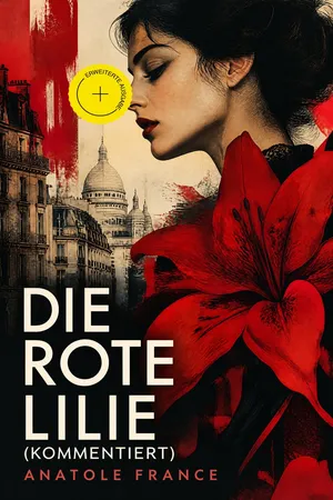 Die Rote Lilie (Kommentiert)
