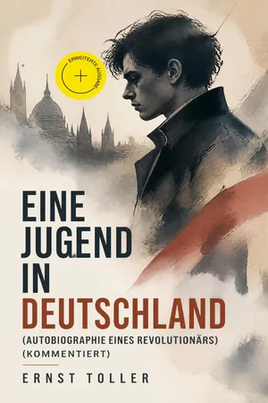 Eine Jugend in Deutschland (Autobiographie eines Revolutionärs) (Kommentiert)