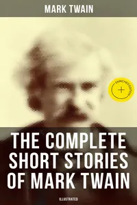 The Complete Short Stories of Mark Twain
