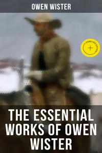 The Essential Works of Owen Wister_cover