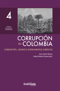 Corrupción en Colombia - Tomo IV: Corrupción, Estado e Instrumentos Jurídicos_cover