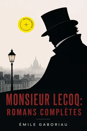 Monsieur Lecoq: Romans complètes (Annoté)