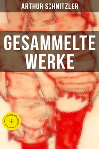 Gesammelte Werke von Arthur Schnitzler