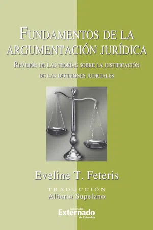 Fundamentos de la Argumentación Jurídica. Revisión  de las Teorías Sobre la Justificación de las decisiones judiciales