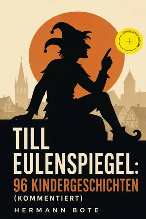 Till Eulenspiegel: 96 Kindergeschichten (Kommentiert)