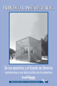 De los derechos y el Estado de Derecho. Aportaciones a una teoría jurídica de los derechos_cover