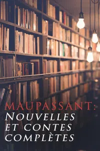 Maupassant: Nouvelles et contes complètes_cover