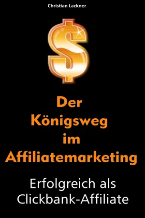 Der Königsweg im Affiliatemarketing