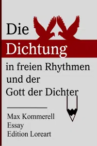 Die Dichtung in freien Rhythmen und der Gott der Dichter_cover