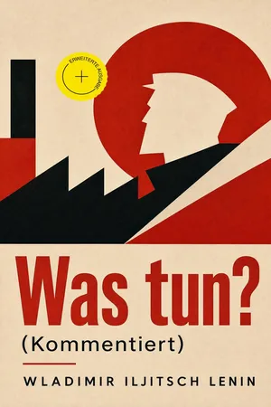 Was tun? (Kommentiert)