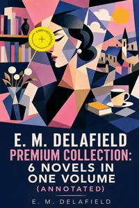 E. M. Delafield Premium Collection: 6 Novels in One Volume_cover